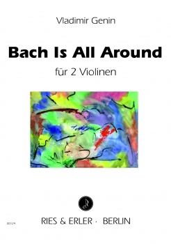Bach Is All Around für 2 Violinen