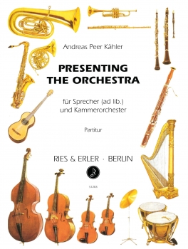 Presenting the Orchestra für Sprecher (ad lib.) und Kammerorchester
