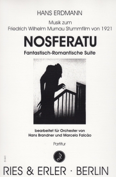 Fantastisch-Romantische Suite zum Stummfilm "Nosferatu - eine Symphonie des Grauens" von Friedrich Wilhelm Murnau für großes Orchester (LM)
