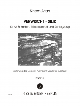 Verwischt - Silik für Alt & Bariton, Bläserquintett und Schlagzeug