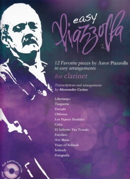 Easy Piazzolla - 12 Favorite pieces by Astor Piazzolla in easy arrangements for clarinet