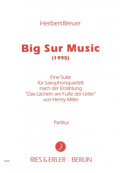 BIG SUR MUSIC -Suite für Saxophonquartett-