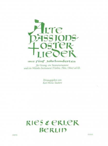 Alte Passions- und Osterlieder aus fünf Jahrhunderten für Gesang und Klavier