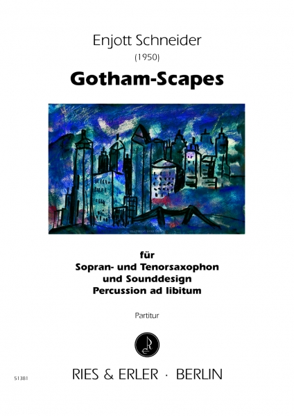 Gotham Scapes für Sopran- und Tenorsaxophon und Sounddesign (Percussion ad libitum)