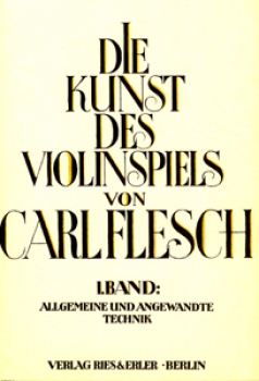Die Kunst des Violinspiels -Allgemeine und angewandte Technik (Band 1)-