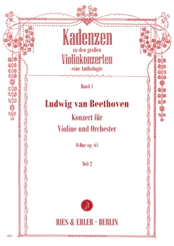 Kadenzen zu den großen Violinkonzerten Band I: Ludwig van Beethoven, Konzert für Violine und Orchester D-Dur op. 61 Teil 2