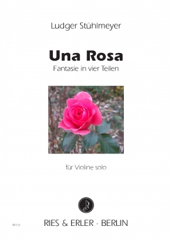 Una Rosa - Fantasie in vier Teilen für Violine solo