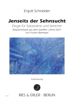 Jenseits der Sehnsucht - Elegie für Solovioline und Streicher (KA)