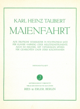 Maienfahrt -Acht alte Maienlieder für Klavier 4hd mit Gesang ad lib.-