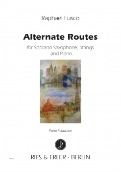 Alternate Routes für Sopransaxophon, Streicher und Klavier (KA)