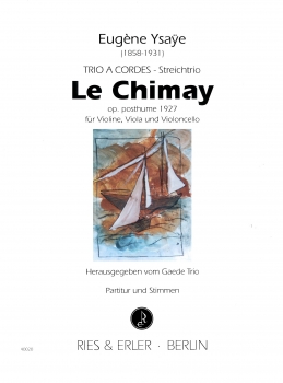 Le Chimay op. posthume 1927 für Violine, Viola und Violoncello