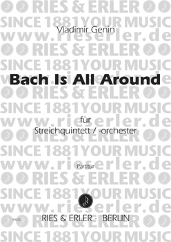 Bach is all around für Streichquintett / -orchester (Partitur)