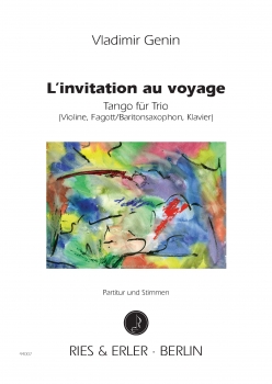 L'invitation au voyage - Tango für Trio (Violine, Fagott/Baritonsaxophon, Klavier)