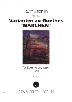 Varianten zu Goethes "MÄRCHEN" für Kammerorchester (LM)