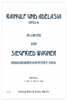 Rainulf und Adelasia op. 14 (Oper in drei Akten) (LM)