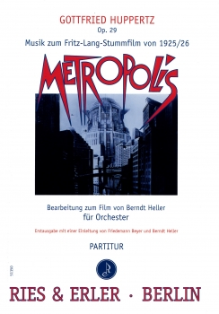 Musik zum Stummfilm "Metropolis" von Fritz Lang für Orchester