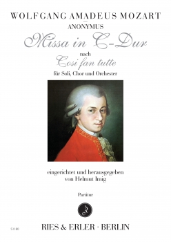 Missa in C-Dur nach Cosi fan tutte für Soli, gemischten Chor  und Orchester (LM)