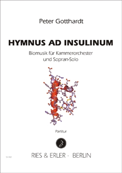 Hymnus ad Insulinum - Biomusik für Sopran solo und Kammerorchester (LM)