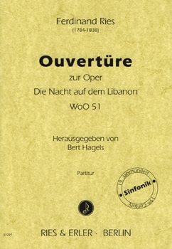 Ouvertüre zur Oper "Die Nacht auf dem Libanon" WoO 51 für Orchester (LM)