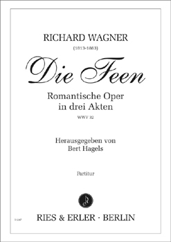 Die Feen - Romantische Oper in drei Akten WWV 32 (LM)