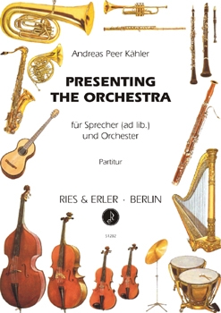 Presenting the Orchestra für Sprecher (ad lib.) und Orchester (LM)