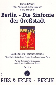 Musik zum Stummfilm "Berlin - Die Sinfonie der Großstadt" von Walter Ruttmann für Kammerensemble