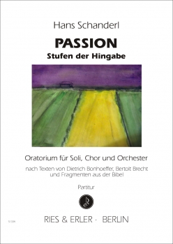Passion - Stufen der Hingabe (Oratorium für Soli, Chor und Orchester)