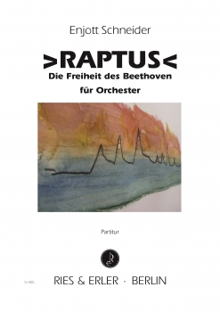 RAPTUS - Die Freiheit des Beethoven für Orchester (LM)