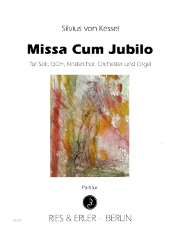 Missa Cum Jubilo für Soli, GCH, Kinderchor, Orchester und Orgel (Dirigierpartitur)