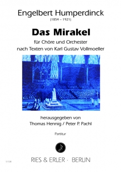 Das Mirakel für Chöre und Orchester