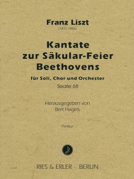 Kantate zur Säkular-Feier Beethovens für Soli, Chor und Orchester (Searle 68) (LM)
