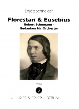 Florestan & Eusebius (Robert Schumann - Gedanken für Orchester)