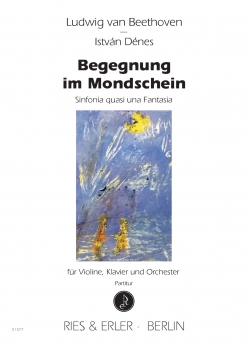 Begegnung im Mondschein - Sinfonia quasi una Fantasia für Violine, Klavier und Orchester (LM)