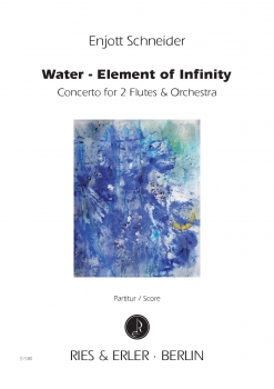Water - Element of Infinity für 2 Flöten und Orchester