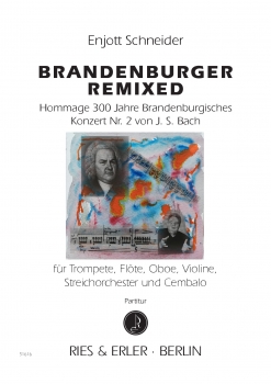 Brandenburger Remixed für Trompete, Flöte, Oboe, Violine, Streichorchester und Cembalo (LM)