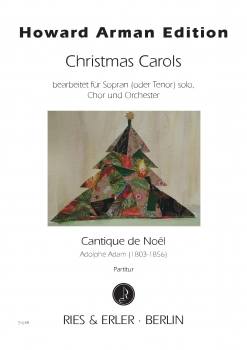 Cantique de Noël bearbeitet für Sopran (oder Tenor) solo, Chor und Orchester