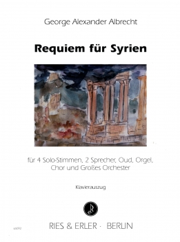 Requiem für Syrien für 4 Solo-Stimmen, 2 Sprecher, Oud, Orgel, Chor und großes Orchester (KA)