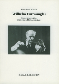 Wilhelm Furtwängler -Erinnerungen eines ehemaligen Philharmonikers-