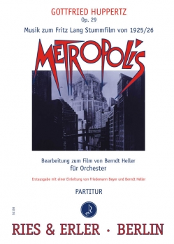 Musik zum Stummfilm "Metropolis" von Fritz Lang für Orchester (LM)