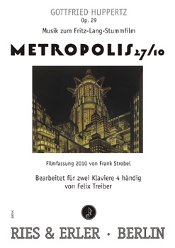Musik zum Stummfilm "Metropolis 27/10" von Fritz Lang für 2 Klaviere 4ms (LM)