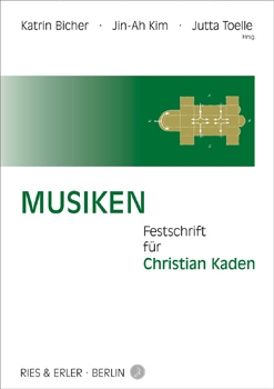 Musiken - Festschrift für Christian Kaden