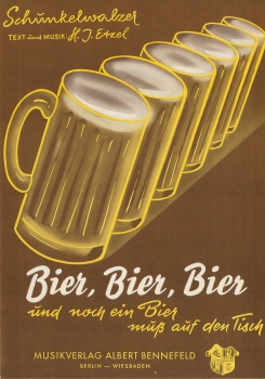 Bier, Bier, Bier (und noch ein Bier muß auf den Tisch)