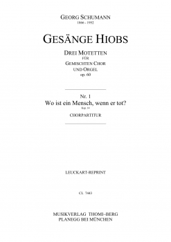 Gesänge Hiobs Nr. 1: Wo ist ein Mensch, wenn er tot ist op. 60 (Chorpartitur)