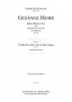 Gesänge Hiobs Nr. 3: O dass ich wäre, wie in den Tagen op. 60 (Chorpartitur)