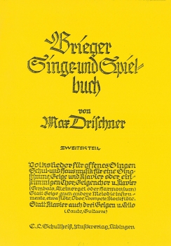 Brieger Singe- und Spielbuch Zweiter Teil (Komplett)