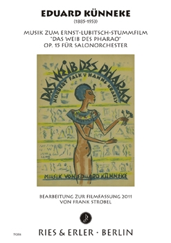 Musik zum Stummfilm Das Weib des Pharao von Ernst Lubitsch op. 15 für Salonorchester (LM)