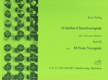 Choralvorspiele Band III: 33 leichte Choralvorspiele alter und neuer Meister