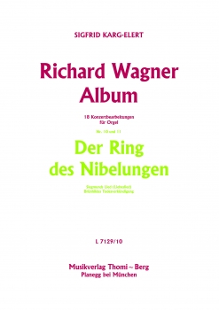 Richard Wagner Album für Orgel - Der Ring des Nibelungen (Nr. 10 und 11)