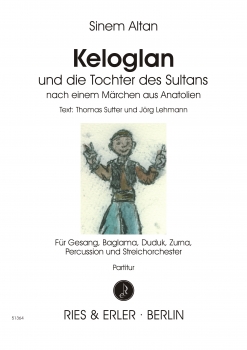 Keloglan und die Tochter des Sultans - nach einem Märchen aus Anatolien