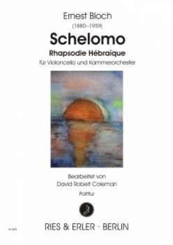 Schelomo - Rhapsodie Hébraïque für Violoncello und Kammerorchester (LM)